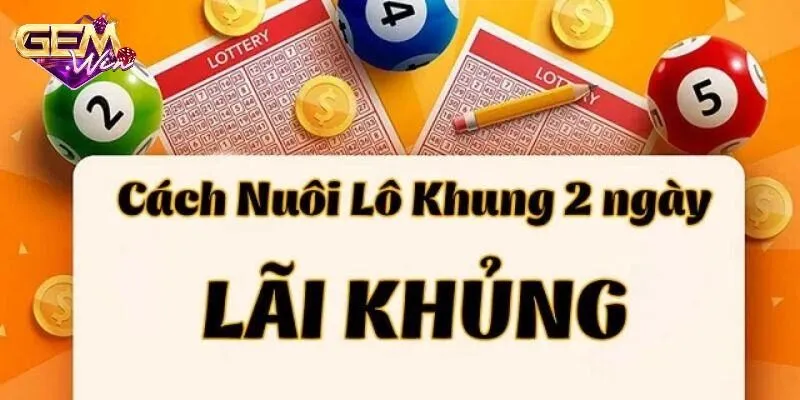 lô khung 2 ngày