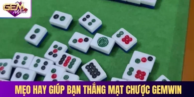 Mẹo hay thành viên GEMWIN áp dụng vào cách chơi Mạt chược 