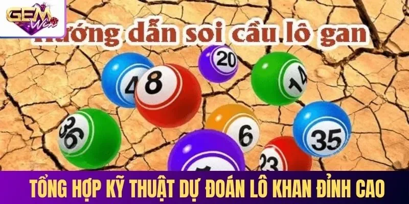 Tổng hợp kỹ thuật dự đoán lô khan đỉnh cao